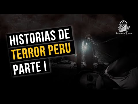 HISTORIAS DE TERROR: PERÚ (RELATOS DE HORROR)