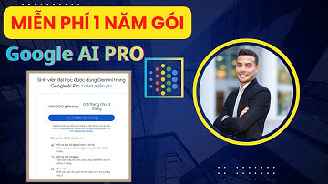 Nhận Google AI Pro Miễn Phí 12 Tháng | Veo 3.1 + Drive 2TB + Gemini Pro Full Hướng Dẫn