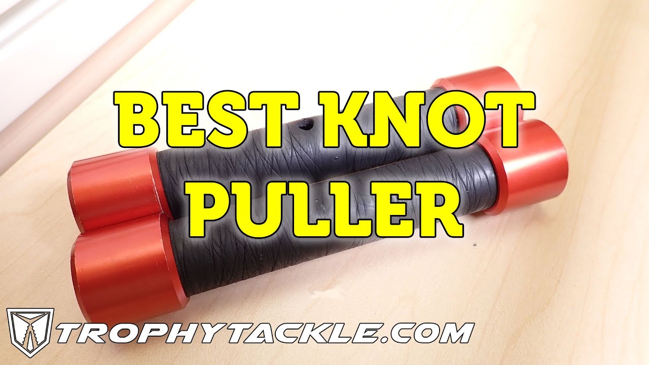 Model B Knot Puller – Thirty Fathoms