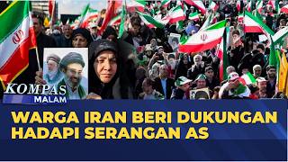 🔴LIVE - Warga Iran Pawai Beri Dukungan Hadapi Serangan AS | KOMPAS MALAM