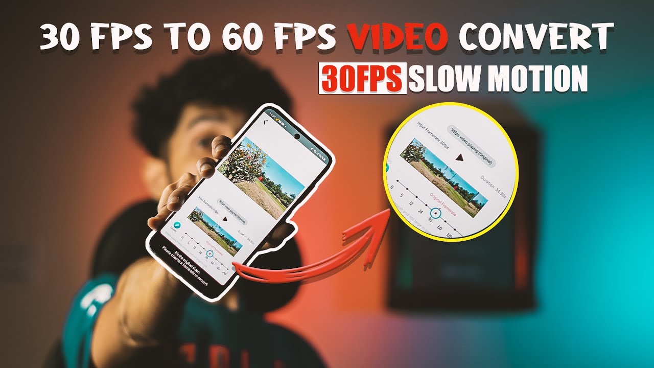 30FPS TO 60FPS VIDEO CONVERT BEST FRAME RATE CHANGER APP 30FPS SLOW