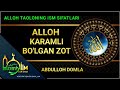 ALLOH O'TA KARAMLI BO'LGAN ZOT | ABDULLOH DOMLA!!