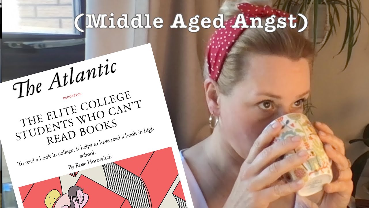 Why Can't University Students Read? (Atlantic Article Reaction)