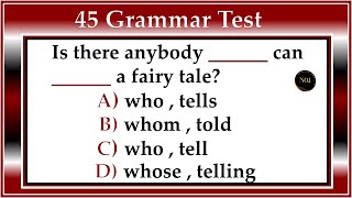 45 Grammar Quiz |  English Grammar Mixed Test | English All Tenses Mixed Quiz | No.1 Quality English