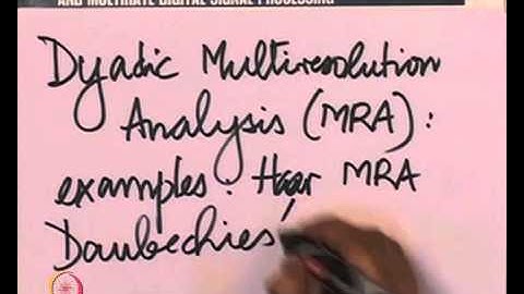 Mod-01 Lec-25  The Theorem of (DYADIC) Multiresolution Analysis