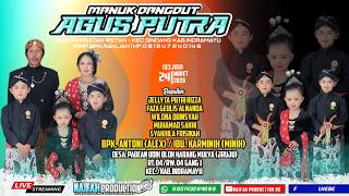 LIVE NGARAK | MANUK  DANGDUT  AGUS PUTRA | HJT.BPK ANTONI/IBU KARMINIH (DS.PABEAN BLOK JRUJU GANG 1)