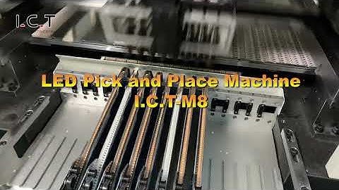 I.C.T-M8 LED Pick and Place Machine Process Video