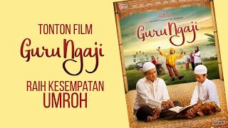 Film “Guru Ngaji” Wujudkan Mimpimu ke Tanah Suci