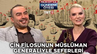 Çin Filosunun Müslüman Generali Ile Yaptığı Oky Seferleri 506. Bölüm