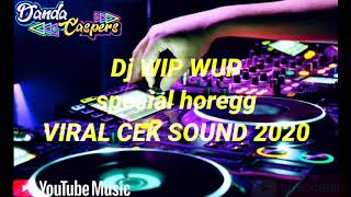 Download Lagu DJ WIP WUP special horegg karisma audio cekk sound 2020