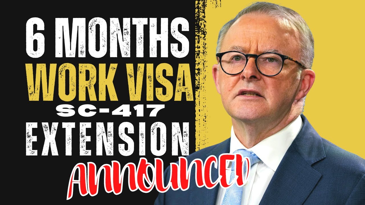 Further extension of 6month work limitation announced by Australia Immigration WHM 2023 SC