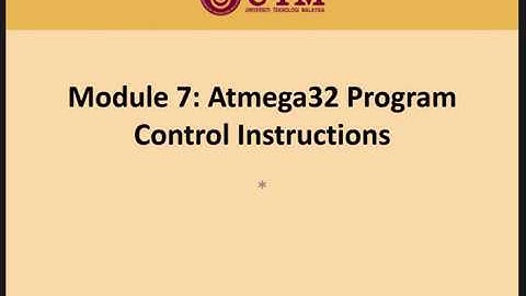 SKEE 3223 - Microprocessor (Module 7 - Program Control Part A)