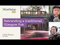 Rebranding a traditional Pub in Glasgow | Chris Wilson | WiseNoise Clip