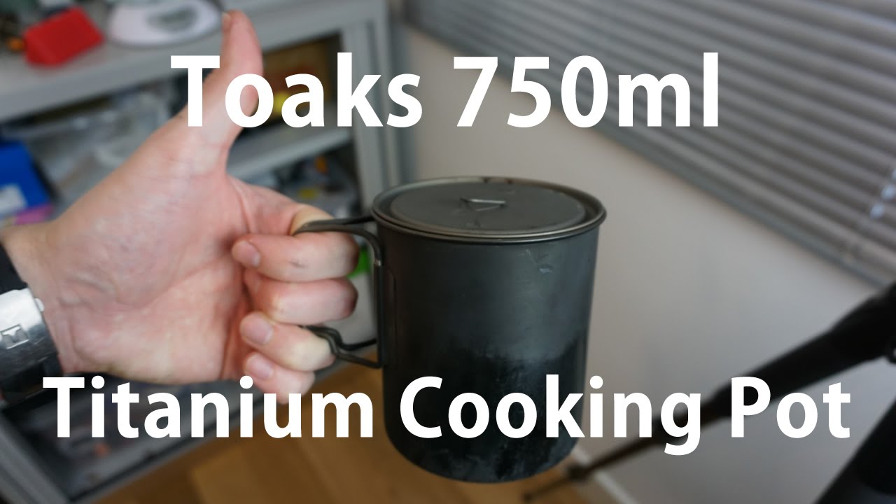 Toaks 750ml Titanium Cooking Pot Best Lightweight Option? YouTube