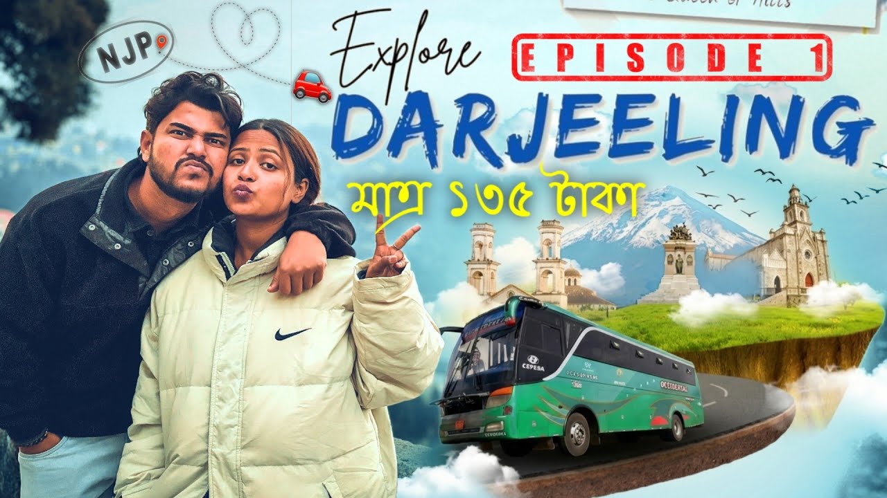 Darjeeling Tour Plan Ep 1 | Darjeeling Tourist Places | Njp To Darjeeling | Darjeeling Budget Tour 