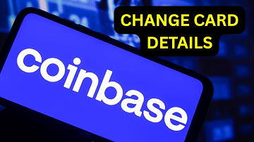 How to Change Card Details on Coinbase 2025?