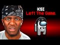 KSI QUITS SIDEMEN AMONG US FOREVER