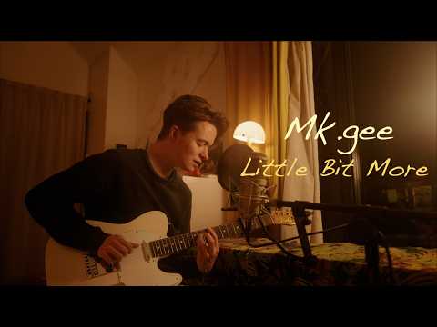 Mk.gee - Little Bit More (cover)