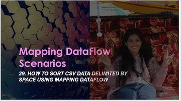 29. How to sort csv data delimited by space using mapping dataflow