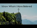 | I KNOW WHOM I HAVE BELIEVED (Lyric video)| HYMN by Daniel Whittle | Arranged by APRYL DAWN MUSIC |