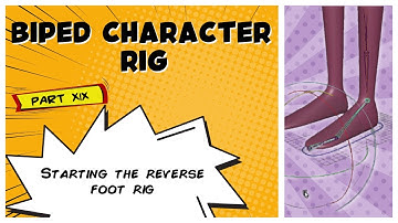 Biped Character Rig Part 19 - Starting the Reverse Foot Rig