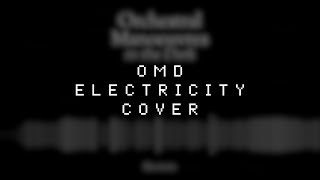 OMD - Electricity (Cover)