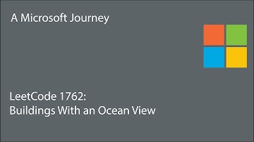 LeetCode 1762 - Buildings With an Ocean View: A Microsoft Journey