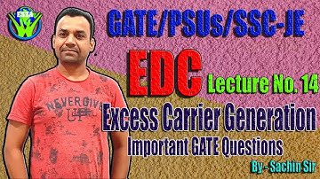 EDC Lec 14 | Important GATE Questions on Excess Carrier Generation | By Sachin sir