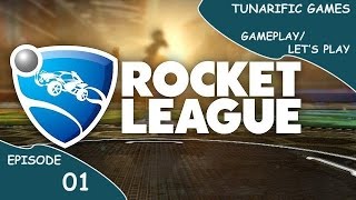 Rocket League - Episode 1 - Here We Go! @TunarificGames1