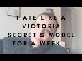 I ate like a Victoria Secret's Model for a week...