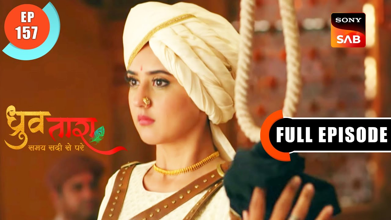 Karm Ka Khel | Dhruv Tara - Samay Sadi Se Pare | Ep 157 | Full Episode | 28 Aug 2023