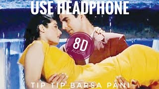 Tip Tip Barsa Pani (8D Audio) Alka Yagnik | Udit Narayan | Love Ambience