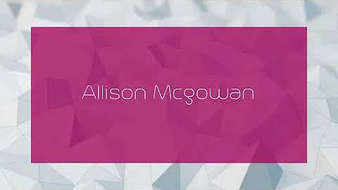 Allison Mcgowan - appearance