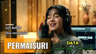 Permaisuri - Data | Cover Soft Ballad Slow Rock Fusion ( cover by TuneVia) 