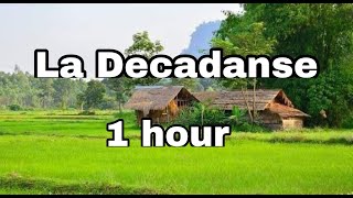 LA DECADANSE - ( MUSIC FROM THE PAST)1 HOUR MUSIC