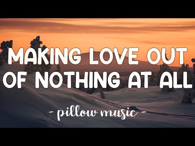 Making Love Out OF Nothing At All - Air Supply (Lyrics) 🎵 class=