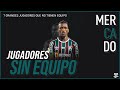 7 GRANDES JUGADORES que NO TIENEN EQUIPO | MERCADO DE PASES 2022