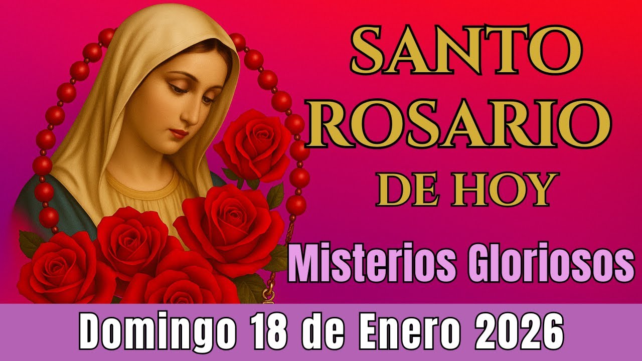 🌿Santo Rosario Corto de Hoy Domingo 18 de Enero✨Misterios Gloriosos⭐✨ Rosario a la Virgen María⭐