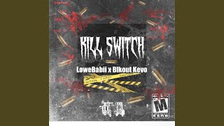 Kill Switch (feat. Blkout Kevo)
