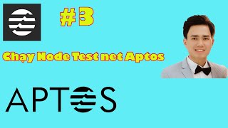 [Aptos #3] Chạy Node Test net Aptos