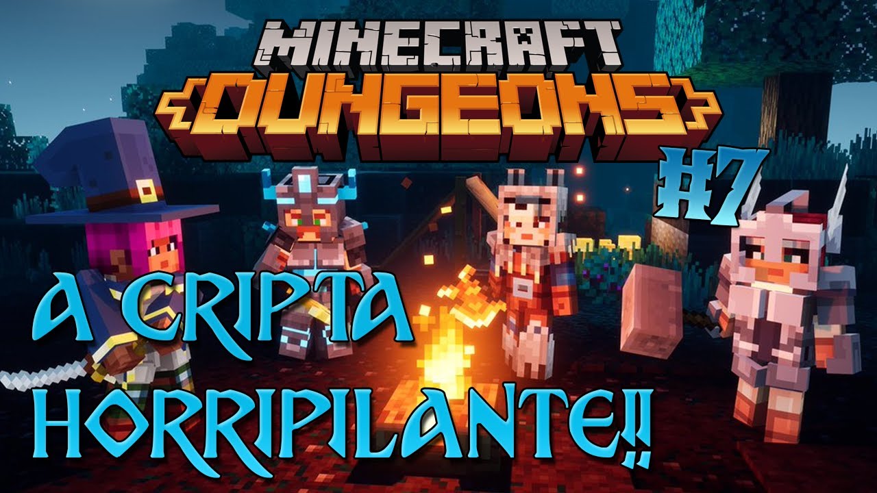 A CRIPTA HORRIPILANTE - #7 Minecraft Dungeons - YouTube