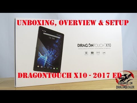 Unboxing, Overview & Setup of the Dragon Touch x10 2017 IPS Android Nougat Tablet