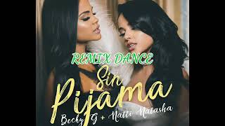 Becky G & Nicky Natasha - Sin Pijama (Remix Dance)
