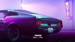 Reqz - Bad Girl (Car Music Mix)