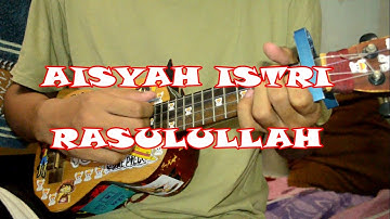 AISYAH ISTRI RASULULLAH (Lirik + Chord) cover ukulele By Adryan ndaa