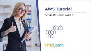 AWS CloudWatch Tutorial | What is AWS CloudWatch | AWS Tutorial | AWS Training Videos | Simplilearn