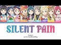 SILENT PAIN - Aqours || Full Lyrics Kan/Rom/Eng