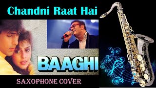 #580: Chandni Raat Hai Tu mere Saath Hai -Saxophone Cover| Baaghi| Abhijeet Bhattacharya
