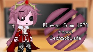 Flower from 1970 react Technoblade(Warning:Swearing and blood/part 9)