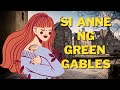 Si anne ng green gables buod ng nobela